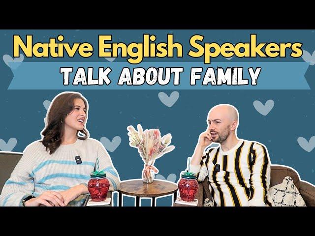 20 Minutes Native English Listening Practice  - Family + Relationships (B2-C1)