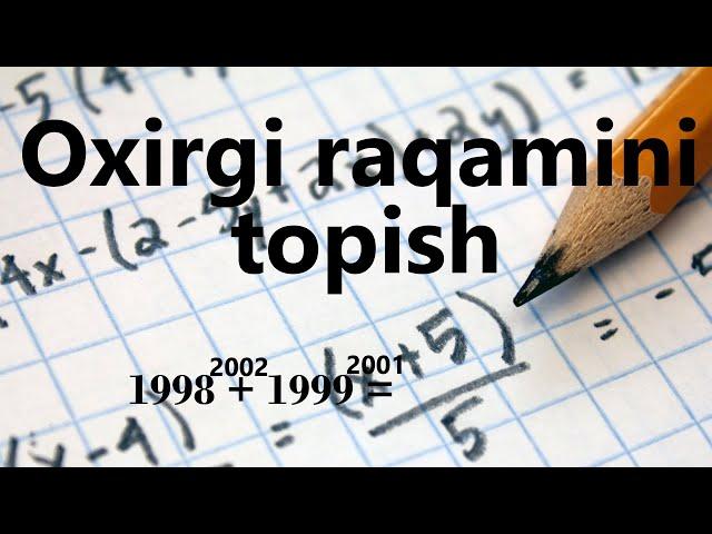 Oxirgi raqamini topish | #Cheksiz #Matematika