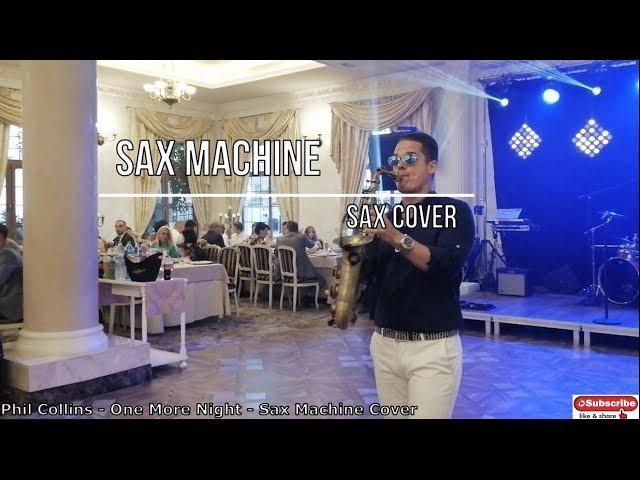 Phil Collins - One More Night - Sax Machine Szabadi Lorand Sax Cover