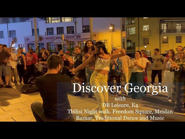 Georgia Diaries, E4 | Tbilisi Night walk. Freedom Square, Traditional Dance and Music | DB Leisure