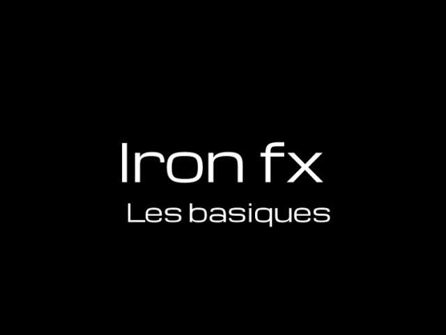 Iron fx - comment fonctionne ironfx - les basiques