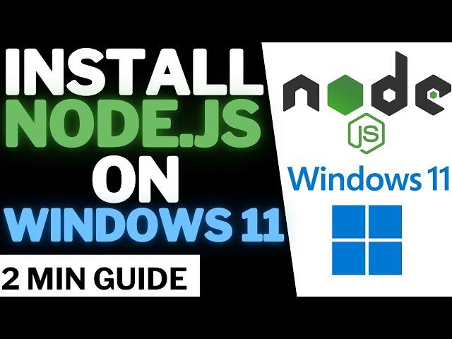 How To Install Node.js On Windows 11 | 2 Min Guide