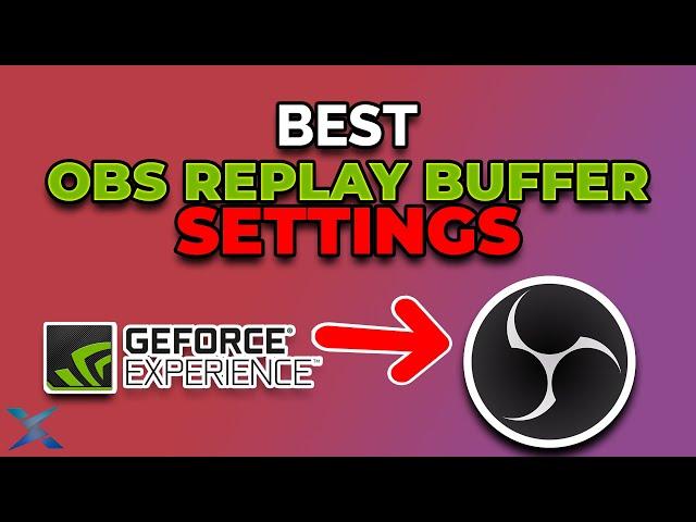 BEST OBS REPLAY BUFFER SETTINGS!