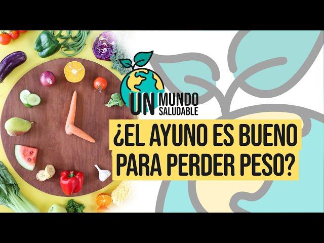 ¿El ayuno es bueno para perder peso? | S2 Ep 1 | Un Mundo Saludable