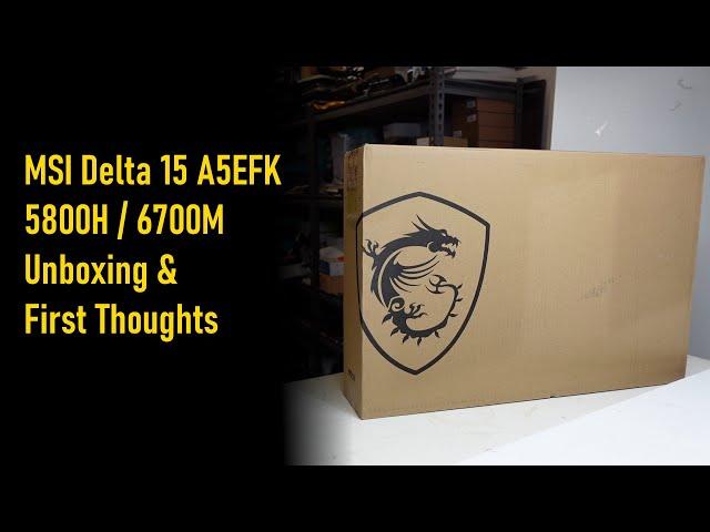 Unboxing & first impression of the MSI Delta 15 A5EFK