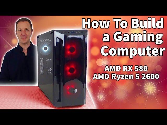 Gaming PC Build Guide For Beginners - AMD RX 580 - Ryzen 5 2600 - step-by-step