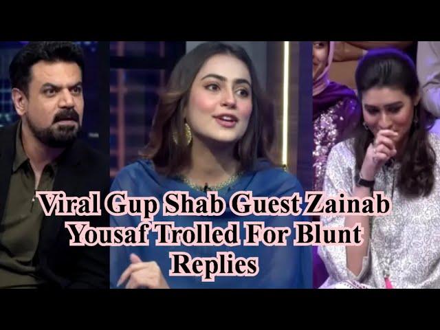 Viral Gup Shab Guest Zainab Yousaf Trolled For Blunt Replies