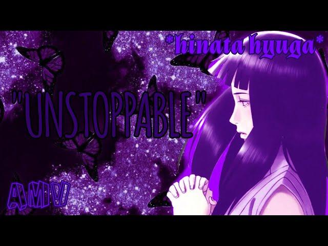 *hinata hyugan*//AMV//"UNSTOPPABLE "