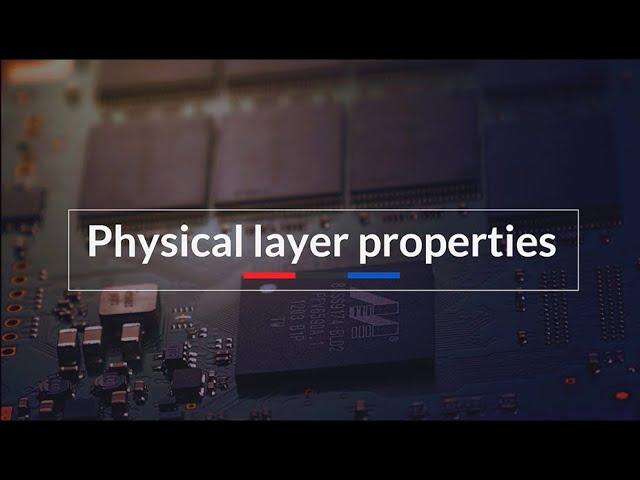 Physical layer properties