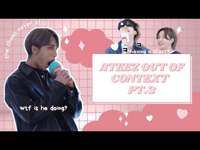 ATEEZ OUT OF CONTEXT PT. 3 | (mostly just ateez being chaotic in the back of videos)