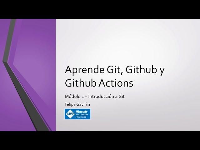 Nuevo Curso: Aprende Git, GitHub y GitHub Actions