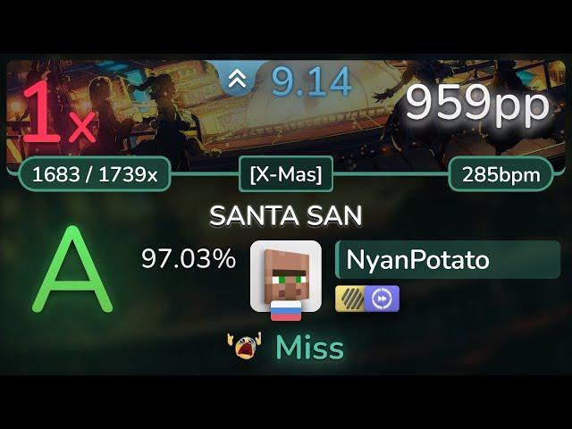 [9.1⭐] NyanPotato | MOMOIRO CLOVER Z - SANTA SAN [X-Mas] +HDDT 97.03% (959pp 1) - osu!