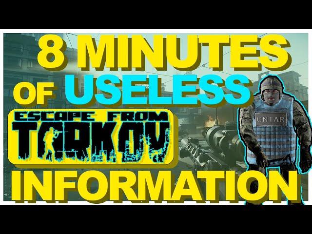 8 Minutes of Useless Escape from Tarkov Information