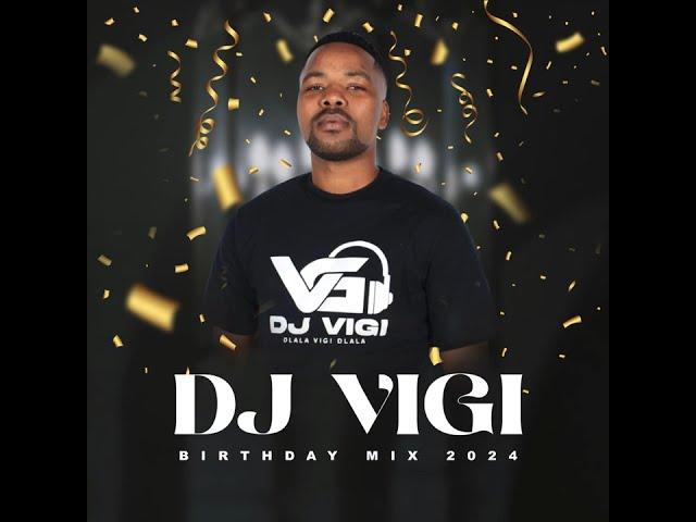 Dj Vigi - Birthday Mix 2024(Best Gqom mix 2024)