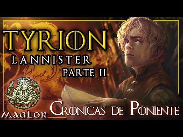 ️ Historia COMPLETA de Tyrion Lannister  (Parte II) | Crónicas de Poniente