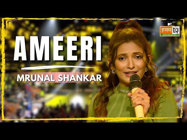 Ameeri | Mrunal Shankar | MTV Hustle 03 REPRESENT