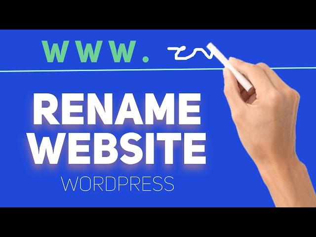 How to Rename/Change Website Domain URL (wordpress tutorial)