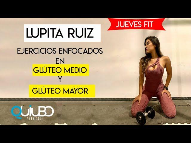 Ejercicios enfocados en glúteo medio y glúteo mayor - Lupita Ruiz