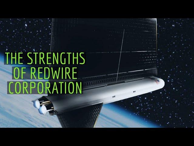 The Strengths of Redwire Corp Bitesized Investment