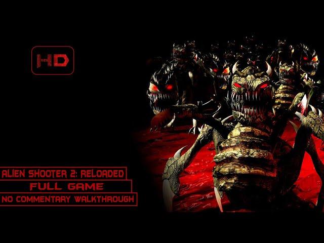 Alien Shooter 2: Reloaded | Full Game | 100% - All Secrets | Walkthrough No Commentary | [PC]