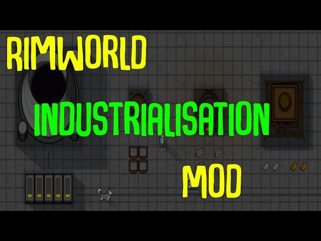 Rimworld Mod Guide: Industrialisation Mod! Rimworld Mod Showcase