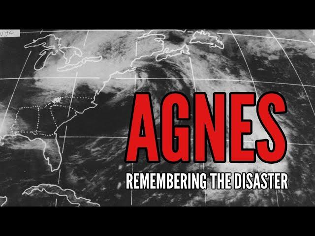 Agnes: Remembering the Disaster