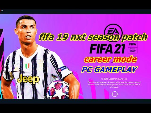 FIFA 2019 NEXT SEASON PATCH FIFA 2021 career mode pc gameplay