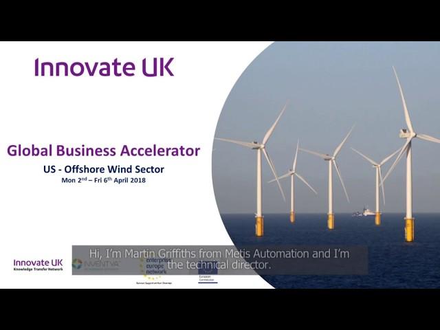 Global Business Accelerator Programme - US Offshore Wind-(Day 1 Metis Automation)