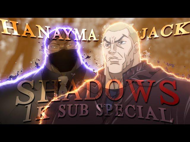 SHADOWS || Jack Hanma and Hanayma Kaoru [EDIT] || 1K sub special