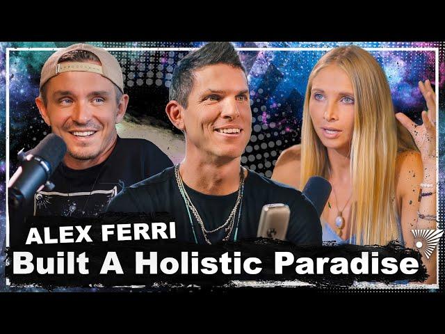 Alex Ferri | Healing, Sustaining & Optimizing Yourself Inside A Matrix That Wants Us To Fail