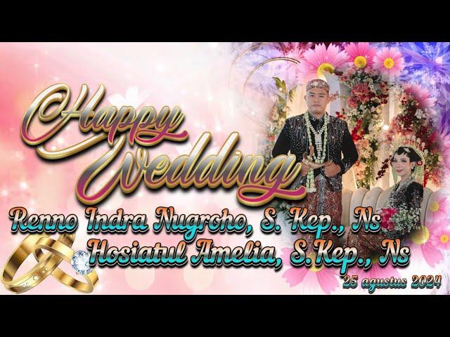 WEDDING PARTY Renno Indra Nugroho, S. Kep., Ns & Hosiatul Amelia, S.Kep., Ns