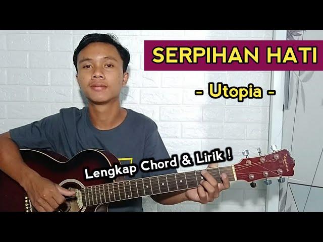 ( Tutorial Gitar ) Serpihan Hati - Utopia ( Chord Gampang )