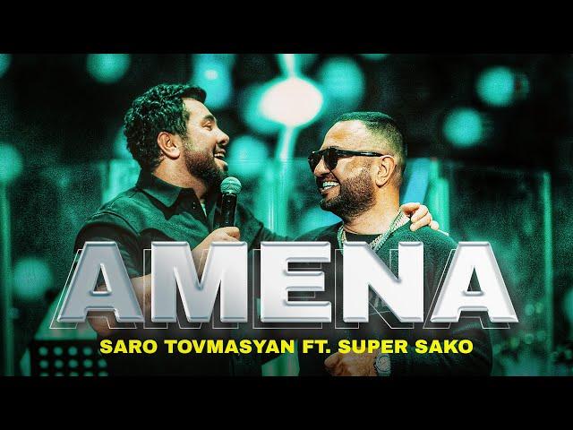 Saro Tovmasyan & Super Sako - Amena