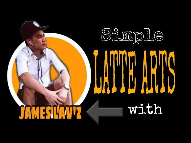 simple LATTE ARTS with Barista James Lav'Z