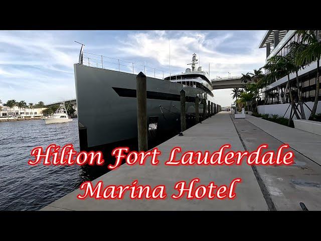 2024 Hilton Fort Lauderdale Marina Hotel Room Tour / Close To the Cruise Port Terminal