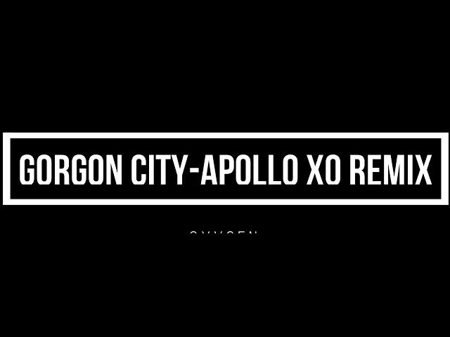 Gorgon City- Oxygen (Apollo Xo Remix) 1 hour mix