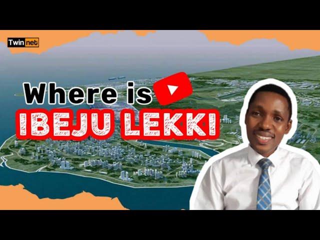 Where EXACTLY is IBEJU LEKKI Lagos