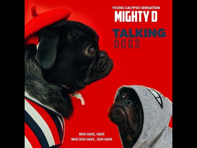 Mighty D - Talking Dogs