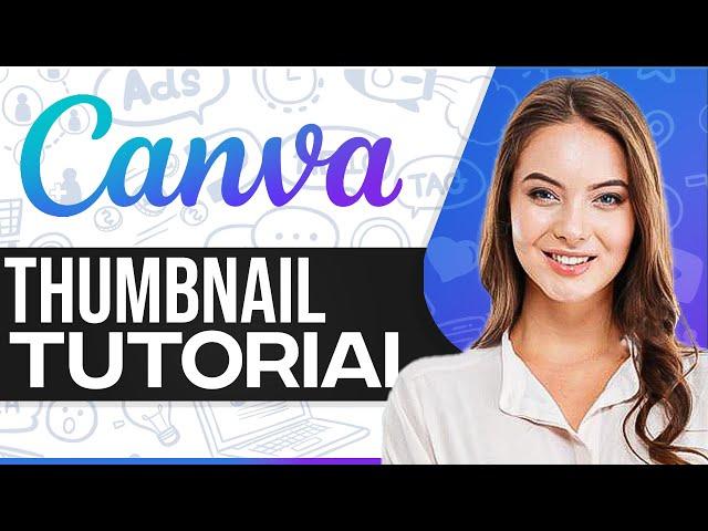 Canva Thumbnail Tutorial 2025: Make A YouTube Thumbnail With Canva