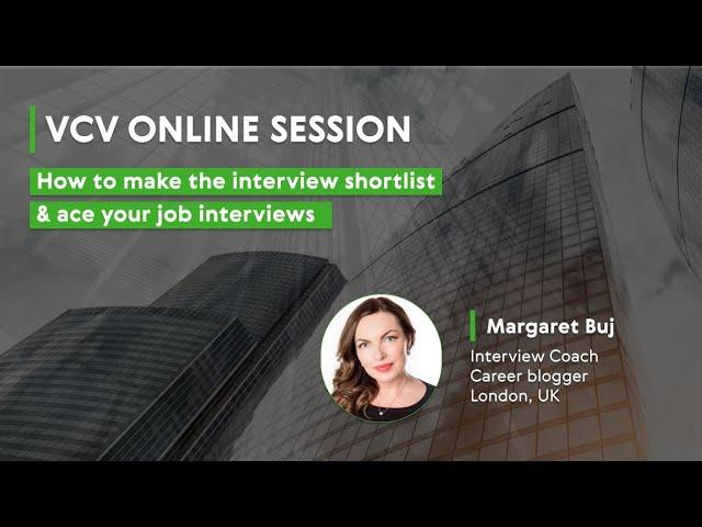 VCV Online session: How to make the interview shortlist & ace your job interviews?