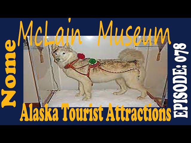 Carrie M  McLain Memorial Museum Nome city Alaska USA