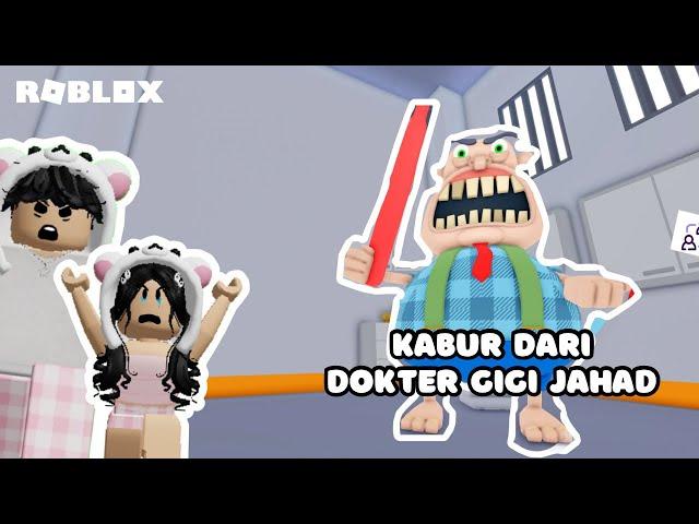 KABUR DARI DOKTER GIGI JAHAD | TEAM DENTIST ESCAPE ROBLOX