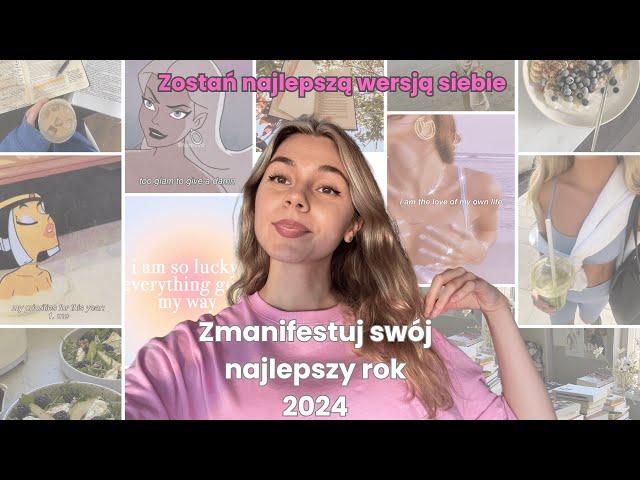 Zaplanuj swój najlepszy rok 2024 | Postanowienia noworoczne  | Vision board  | Manifestacje 