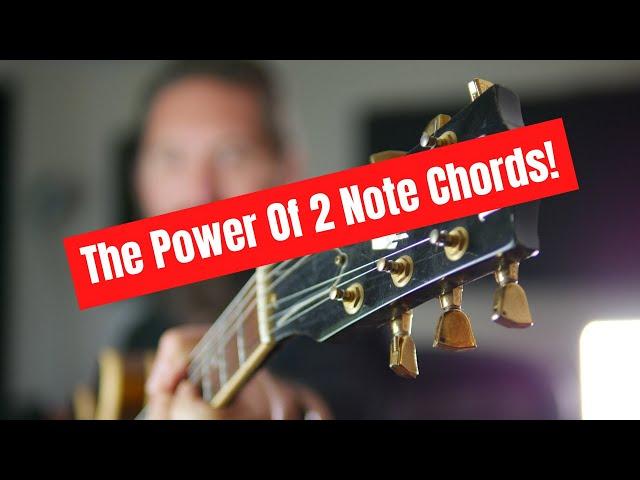 Lessons From The Loft #2: The Power of 2 Note Chords!