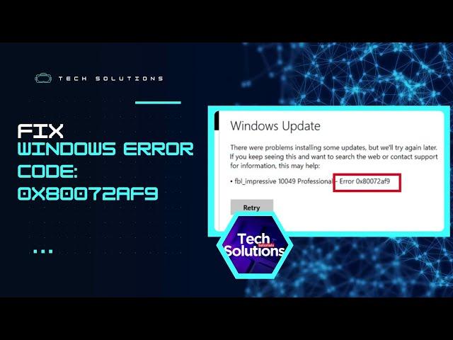 How to Fix Windows Error Code: 0x80072AF9