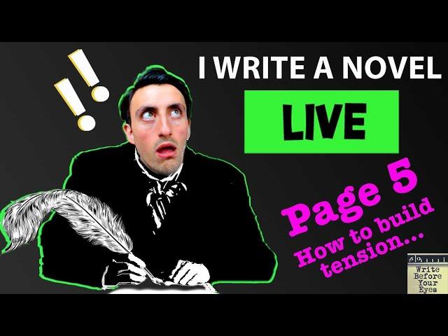 I write a novel (LIVE): DAY 5 PAGE 5 How to build tension in a scene. Lots of writing advice!