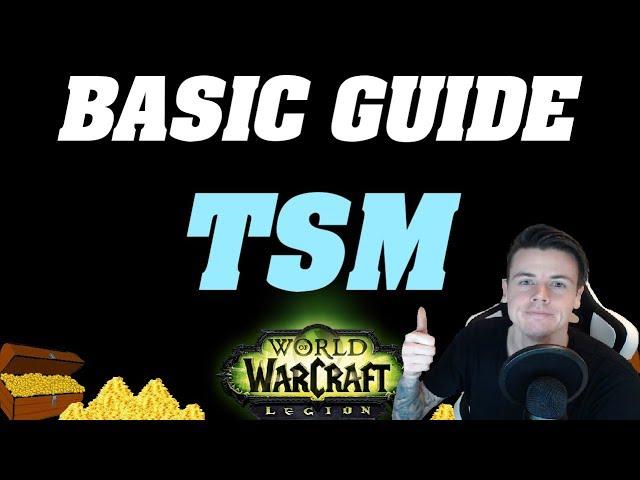 World Of Warcraft : Basic TSM Guide