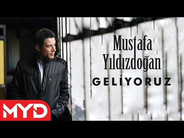 Mustafa Yıldızdoğan - Geliyoruz