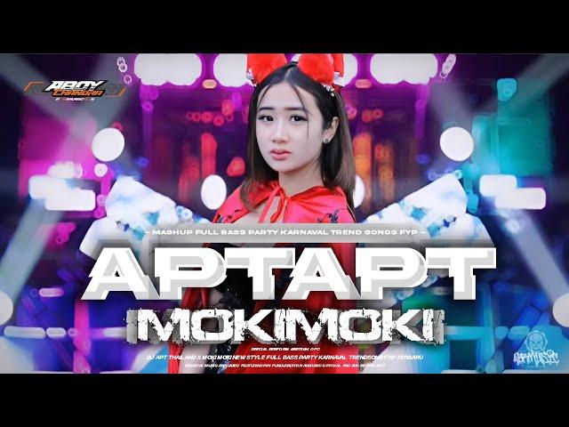 DJ APT THAILAND X MOKI MOKI VIRAL TIKTOK‼️FULL BASS PARTY KARNAVAL HOREG MENGKANE DROPMELODY TERBARU