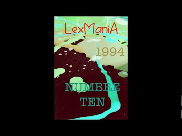Lexmania - NUMBRE TEN 1994